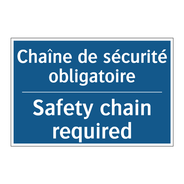 Chaîne de sécurité obligatoire - Safety chain required
