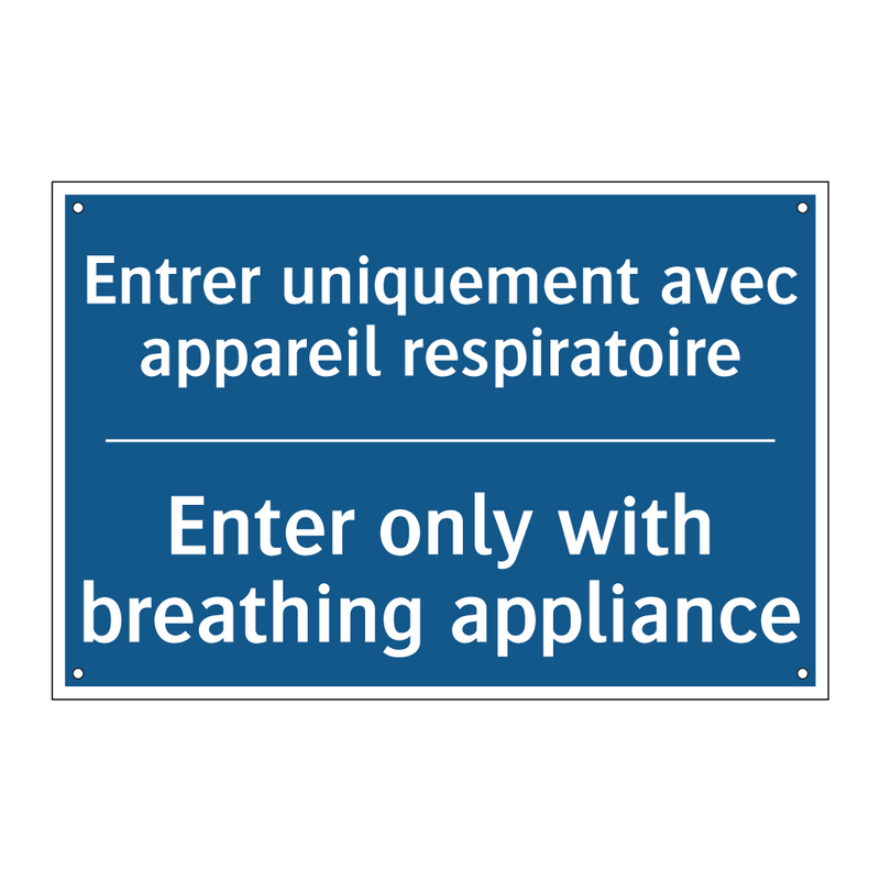 Entrer uniquement avec appareil  /.../ - Enter only with breathing appliance /.../