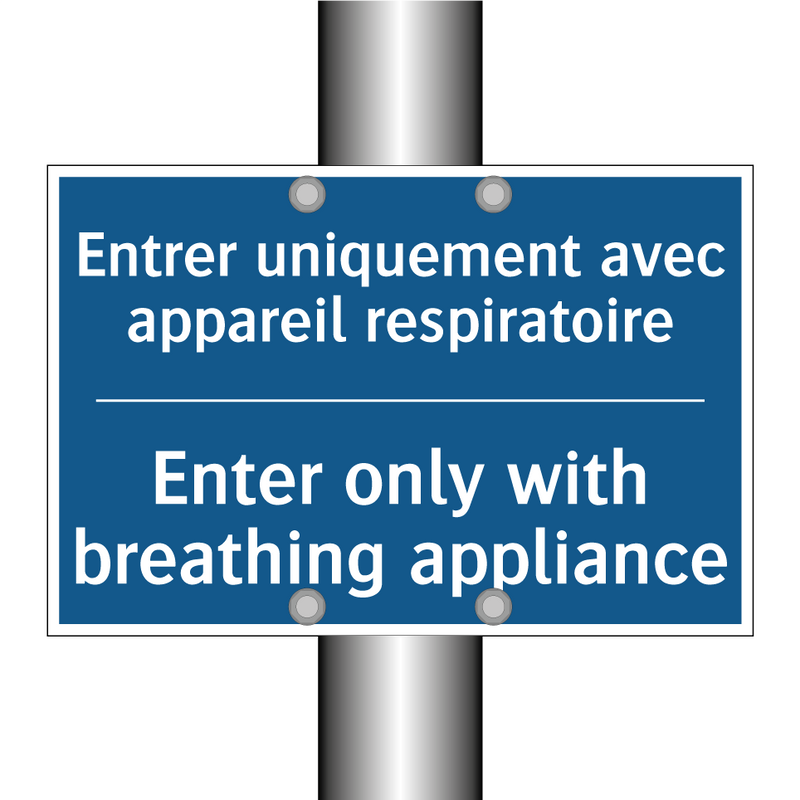 Entrer uniquement avec appareil  /.../ - Enter only with breathing appliance /.../