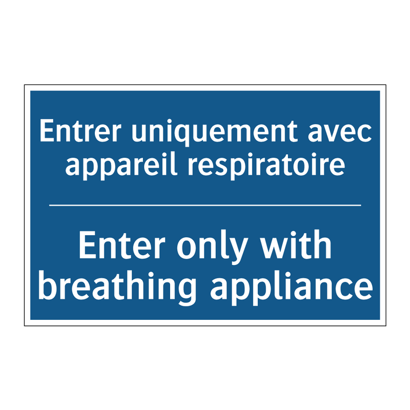 Entrer uniquement avec appareil  /.../ - Enter only with breathing appliance /.../