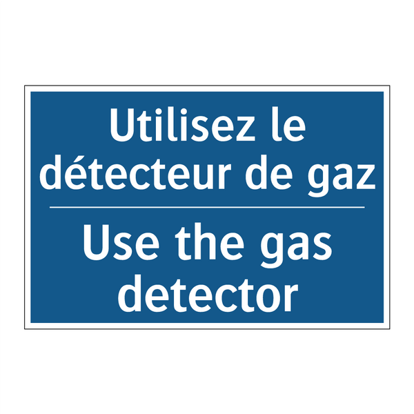 Utilisez le détecteur de gaz - Use the gas detector