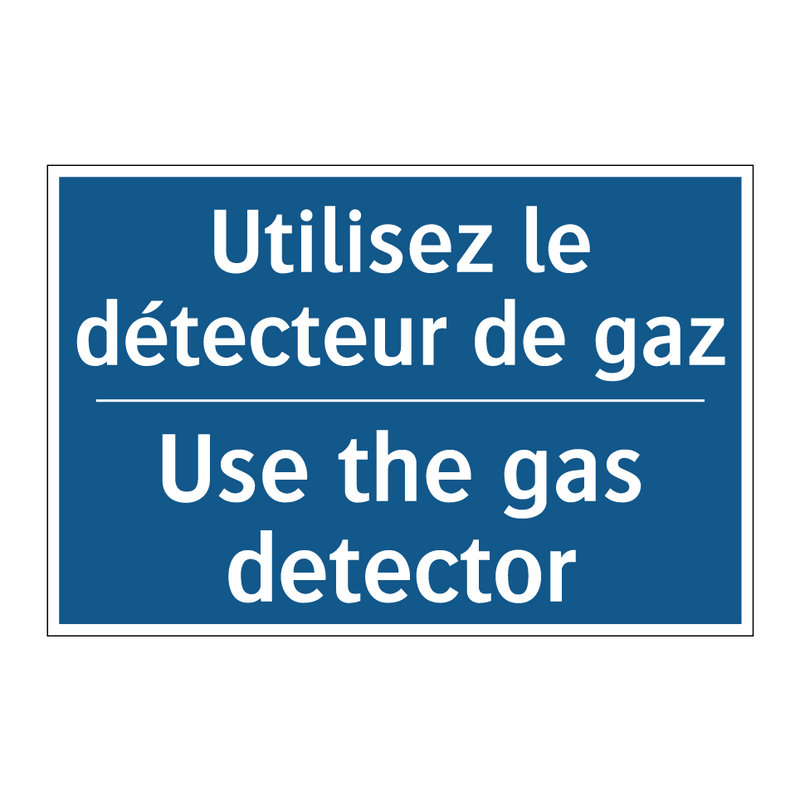 Utilisez le détecteur de gaz - Use the gas detector