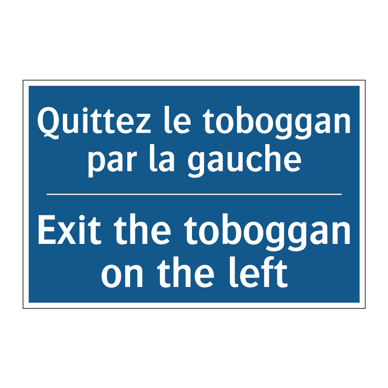 Quittez le toboggan par la gauche /.../ - Exit the toboggan on the left