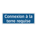 Connexion à la terre requise