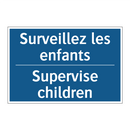 Surveillez les enfants - Supervise children