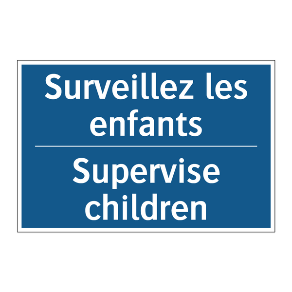 Surveillez les enfants - Supervise children
