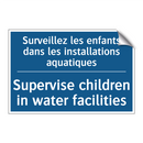 Surveillez les enfants dans les  /.../ - Supervise children in water facilities /.../
