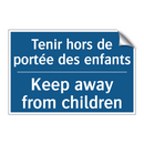 Tenir hors de portée des enfants /.../ - Keep away from children