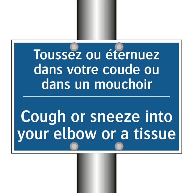 Toussez ou éternuez dans votre  /.../ - Cough or sneeze into your elbow  /.../