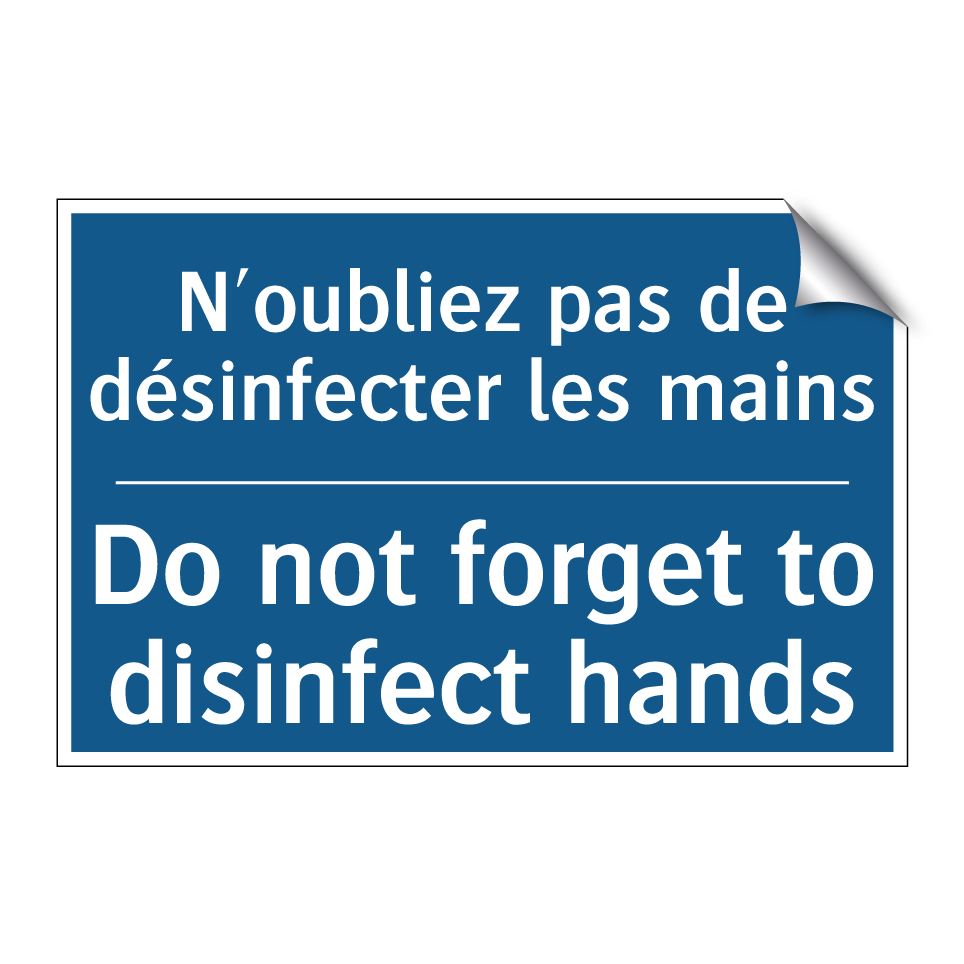 N'oubliez pas de désinfecter les  /.../ - Do not forget to disinfect hands /.../