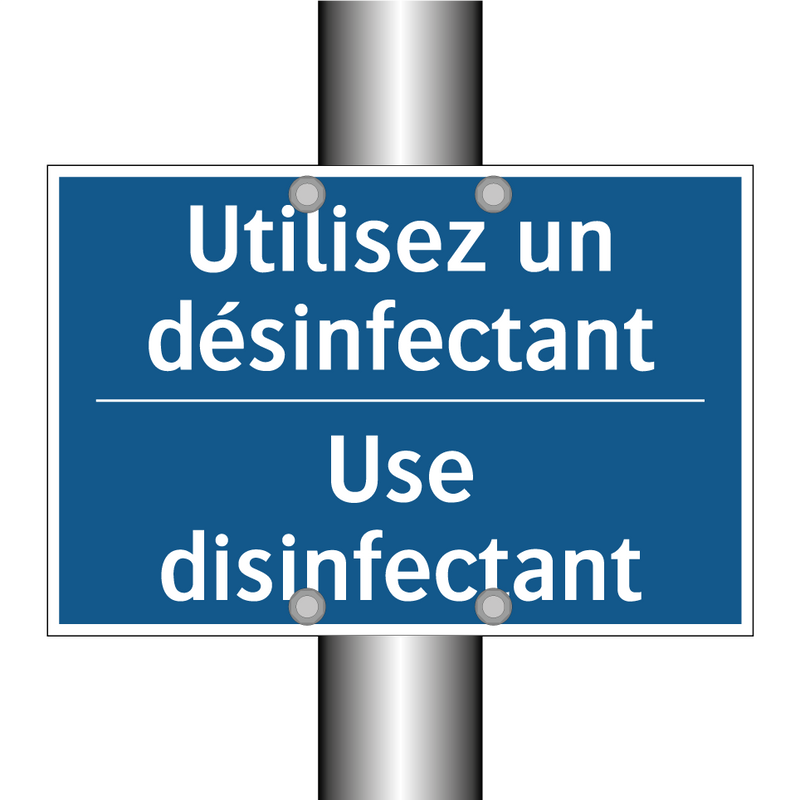 Utilisez un désinfectant - Use disinfectant