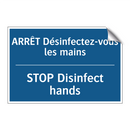 ARRÊT Désinfectez-vous les mains /.../ - STOP Disinfect hands
