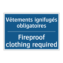 Vêtements ignifugés obligatoires /.../ - Fireproof clothing required
