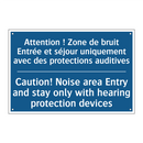 Attention ! Zone de bruit Entrée  /.../ - Caution! Noise area Entry and  /.../