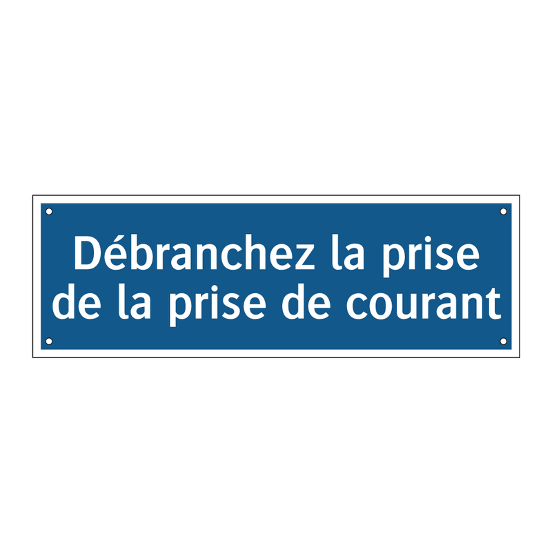 Débranchez la prise de la prise de courant