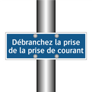 Débranchez la prise de la prise de courant