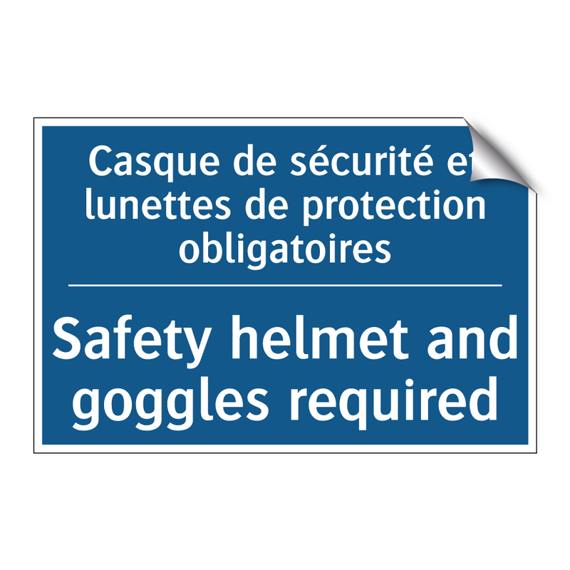 Casque de sécurité et lunettes  /.../ - Safety helmet and goggles required /.../
