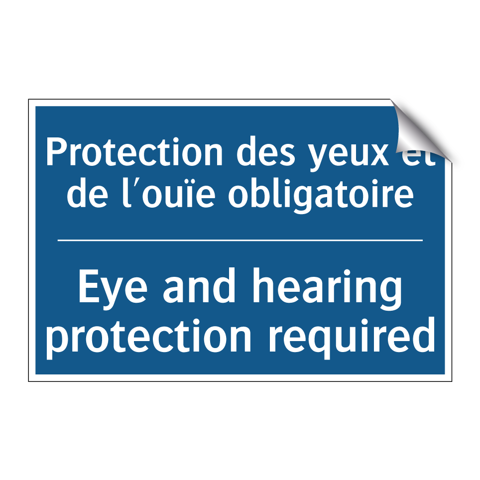 Protection des yeux et de l'ouïe  /.../ - Eye and hearing protection required /.../