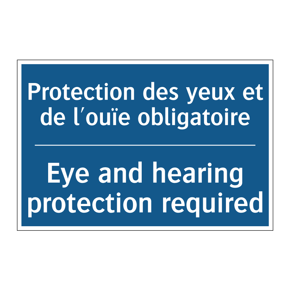 Protection des yeux et de l'ouïe  /.../ - Eye and hearing protection required /.../