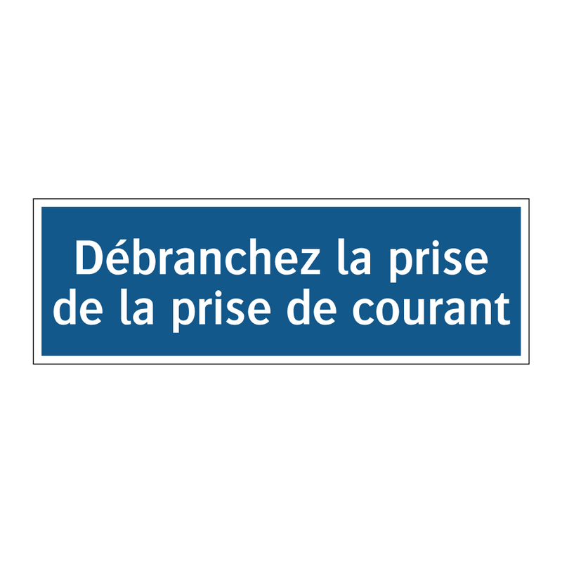 Débranchez la prise de la prise de courant