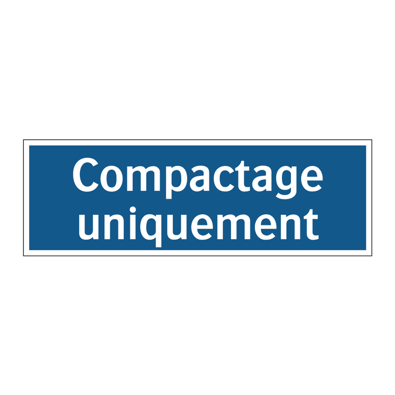 Compactage uniquement