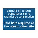 Casques de sécurité obligatoires  /.../ - Hard hats required on the construction  /.../