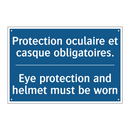 Protection oculaire et casque  /.../ - Eye protection and helmet must  /.../