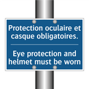 Protection oculaire et casque  /.../ - Eye protection and helmet must  /.../