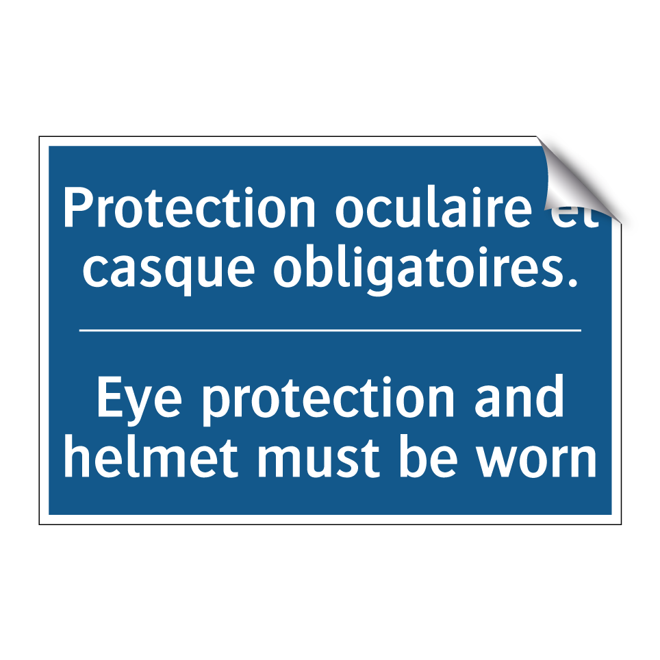 Protection oculaire et casque  /.../ - Eye protection and helmet must  /.../