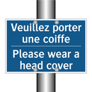 Veuillez porter une coiffe - Please wear a head cover