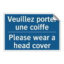 Veuillez porter une coiffe - Please wear a head cover