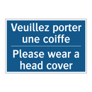 Veuillez porter une coiffe - Please wear a head cover