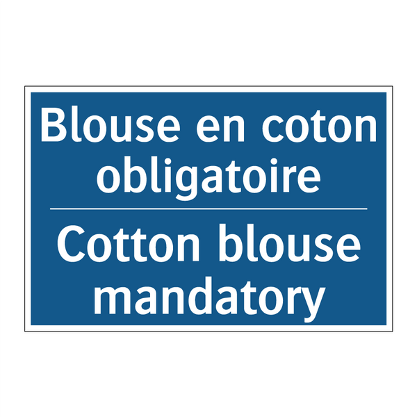 Blouse en coton obligatoire - Cotton blouse mandatory