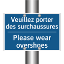 Veuillez porter des surchaussures /.../ - Please wear overshoes