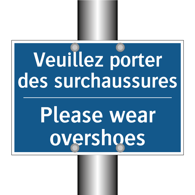 Veuillez porter des surchaussures /.../ - Please wear overshoes