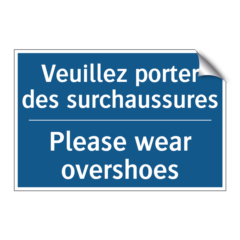 Veuillez porter des surchaussures /.../ - Please wear overshoes