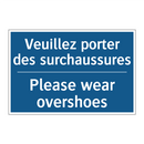 Veuillez porter des surchaussures /.../ - Please wear overshoes