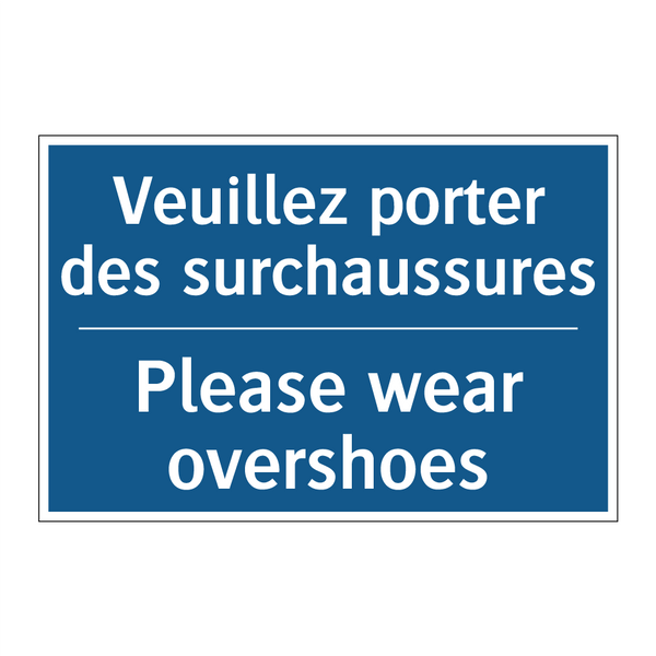 Veuillez porter des surchaussures /.../ - Please wear overshoes