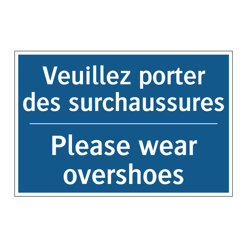 Veuillez porter des surchaussures /.../ - Please wear overshoes