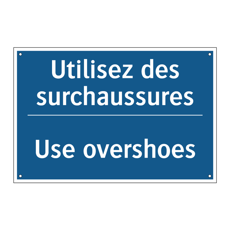 Utilisez des surchaussures - Use overshoes