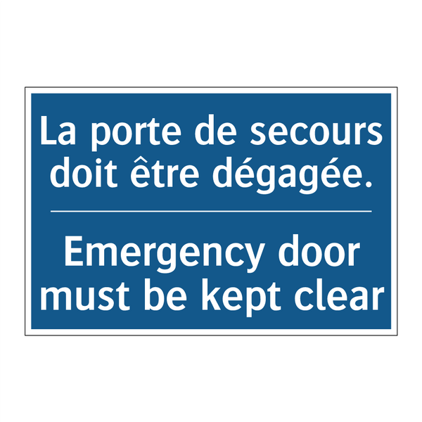 La porte de secours doit être  /.../ - Emergency door must be kept clear /.../