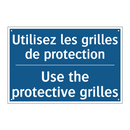 Utilisez les grilles de protection /.../ - Use the protective grilles