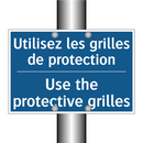 Utilisez les grilles de protection /.../ - Use the protective grilles