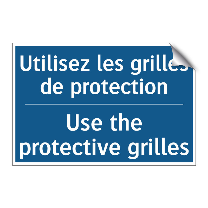 Utilisez les grilles de protection /.../ - Use the protective grilles