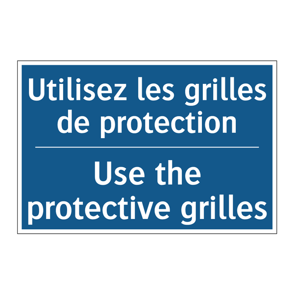 Utilisez les grilles de protection /.../ - Use the protective grilles