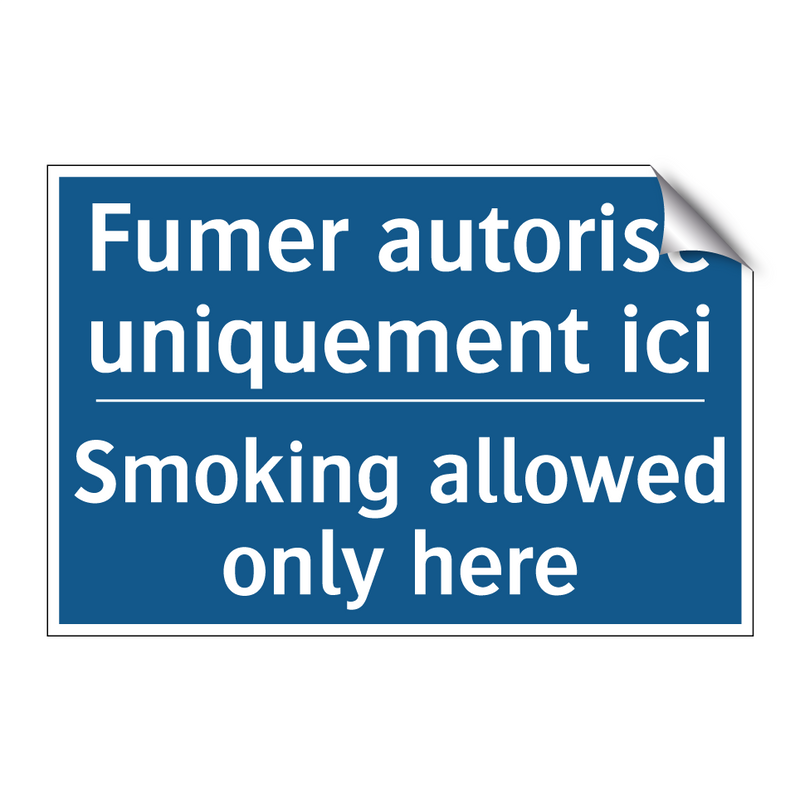 Fumer autorisé uniquement ici - Smoking allowed only here