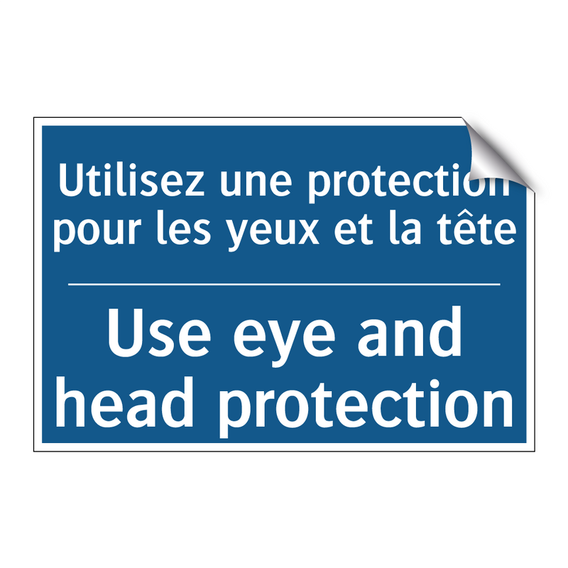 Utilisez une protection pour les  /.../ - Use eye and head protection
