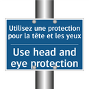 Utilisez une protection pour la  /.../ - Use head and eye protection