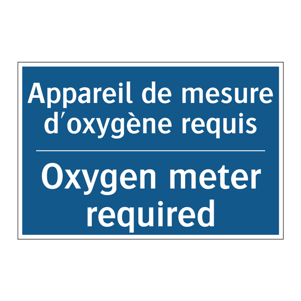 Appareil de mesure d'oxygène requis /.../ - Oxygen meter required