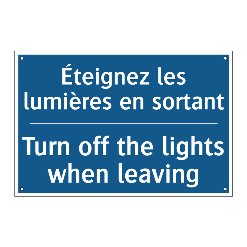 Éteignez les lumières en sortant /.../ - Turn off the lights when leaving /.../